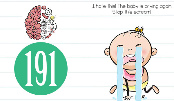 Brain Test Level 191 I hate this! The baby is crying again! Stop this scream
